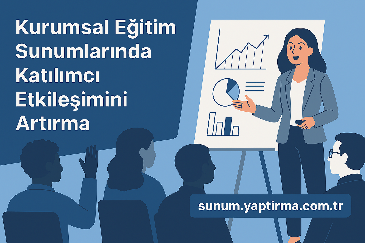 Kurumsal Eğitim Sunumlarında Katılımcı Etkileşimini Artırma - Sunum Yaptırma Merkezi
