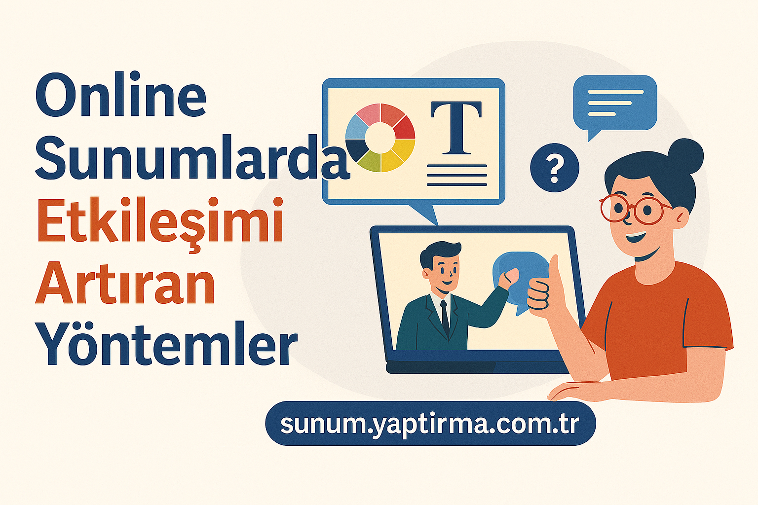 Online Sunumlarda Etkileşimi Artıran Yöntemler İzleyicinin Dikkatini Canlı Tutmanın 7 Yolu - Sunum Yaptırma Merkezi