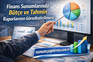 Finans Sunumlarında Bütçe ve Tahmin Raporlarının Görselleştirilmesi - Sunum Yaptırma Merkezi