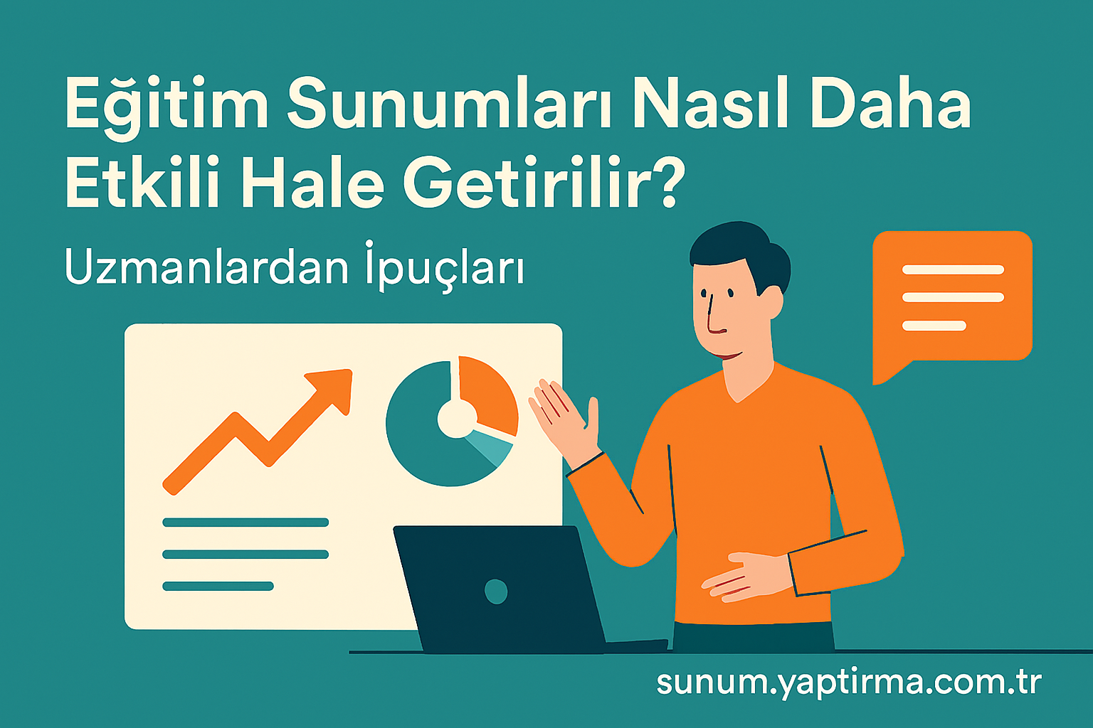 Eğitim Sunumları Nasıl Daha Etkili Hale Getirilir - Sunum Yaptırma Merkezi
