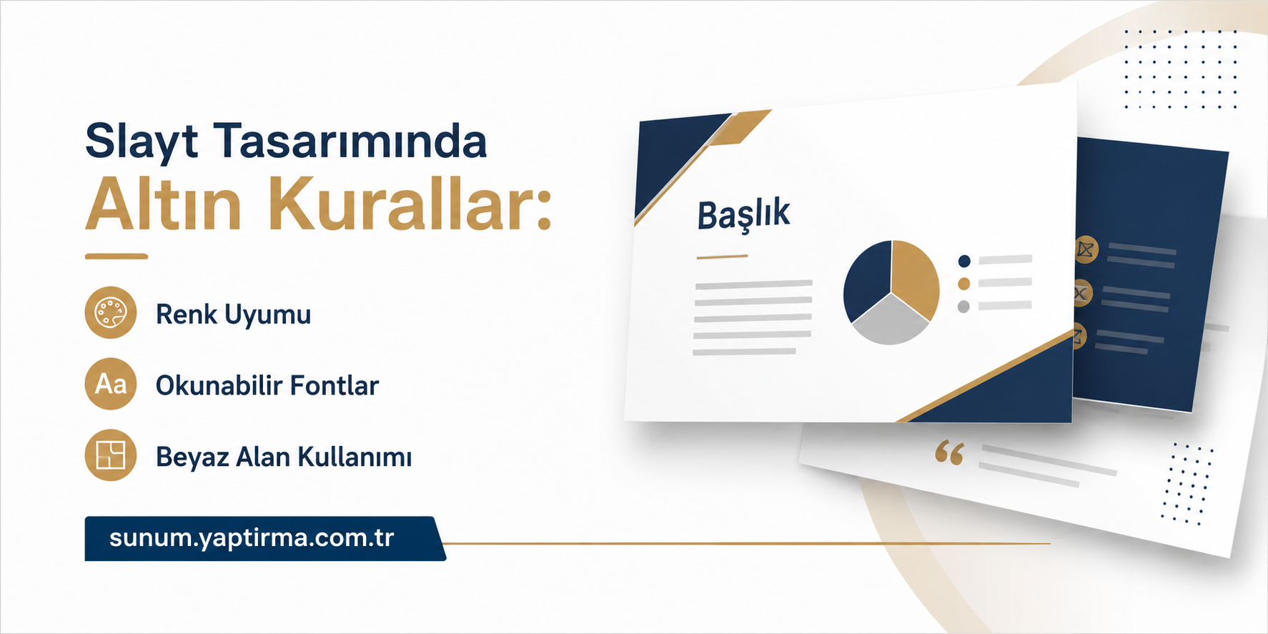 Turkish slide design tips poster with the title 'Altın Kurallar' and bullets for color harmony, readable fonts, and white space; decorative blue-gold cards and a bottom URL area for a presentation website.