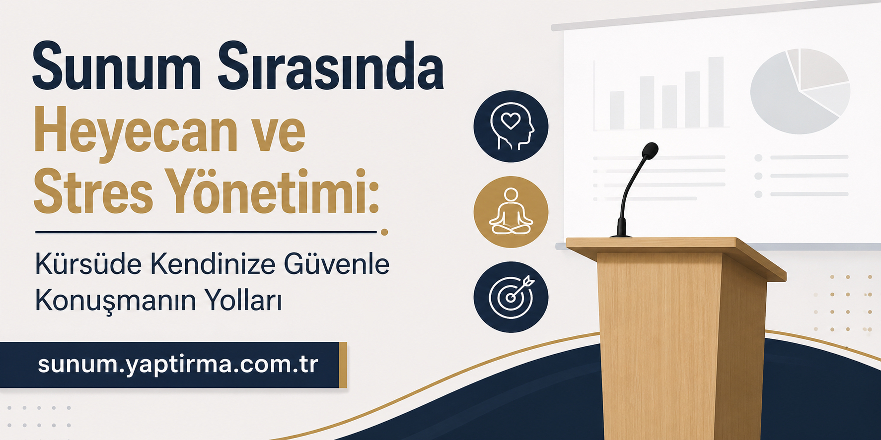 Sunum Sırasında Heyecan ve Stres Yönetim - Sunum Yaptırma Merkezi Turkish presentation poster about managing nerves while speaking, with a lectern and charts.