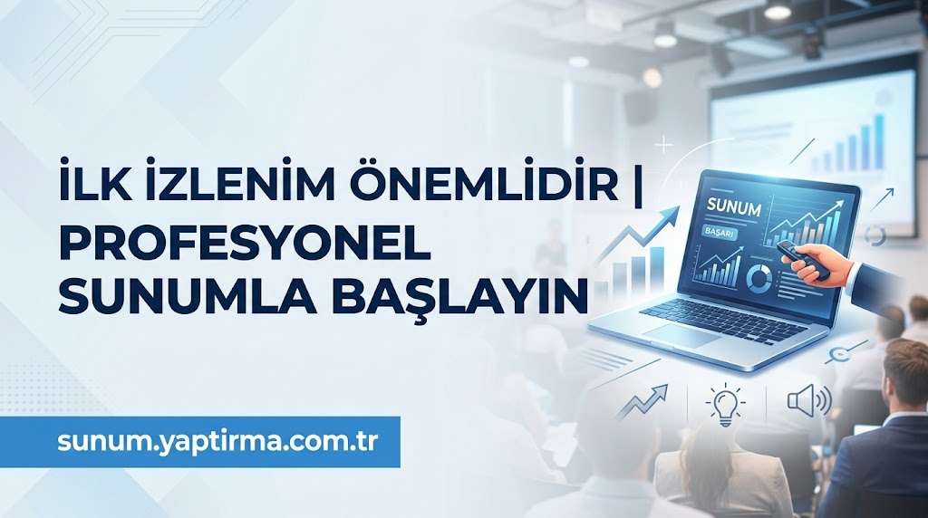 Makale hakkında daha fazla bilgi edinin İlk İzlenim Önemlidir | Profesyonel Sunumla Başlayın