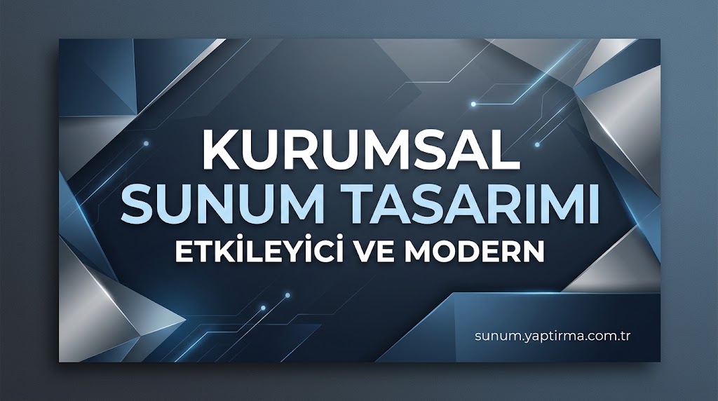 Makale hakkında daha fazla bilgi edinin Kurumsal Sunum Tasarımı | Etkileyici ve Modern