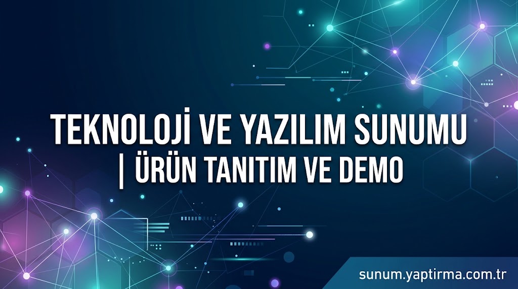 Makale hakkında daha fazla bilgi edinin Teknoloji ve Yazılım Sunumu | Ürün Tanıtım ve Demo
