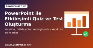 PowerPoint ile etkileşimli quiz ve test oluşturma adımları