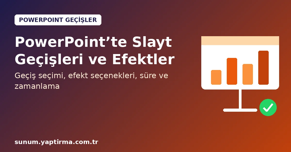 PowerPoint’te slayt geçişleri ve efekt ayarları